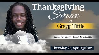 Thanksgiving Service for the life of Gregg Tittle [upl. by Aisul]