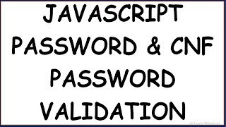 PASSWORD AND CONFIRM PASSWORD VALIDATION IN JAVASCRIPT [upl. by Azriel170]