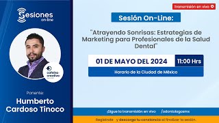 Sesión OnLine quotAtrayendo Sonrisas Estrategias de Marketing para Profesionales de la Salud Dentalquot [upl. by Asilef852]