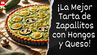 Tarta Casera con Sabor Rioplatense Zapallitos Queso y Más [upl. by Eiro]