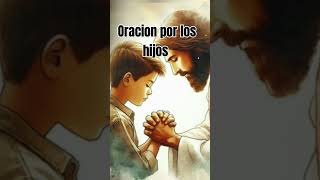 Oracion por los hijos [upl. by Alle177]