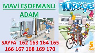 MAVİ EŞOFMANLI ADAM 5SINIF TÜRKÇE SAYFA 162 163 164 165 166 167 168 169 170 [upl. by Nissensohn]