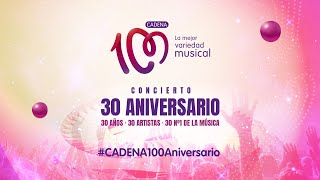 CADENA 100 CONCIERTO 30 ANIVERSARIO [upl. by Eleda851]