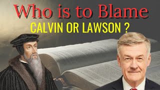 Is Calvinism to Blame for Steve Lawsons Downfall truth jesus [upl. by Gahan]