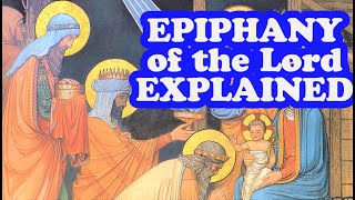 Epiphany Explained  What is Epiphany of the Lord in 4 Min  3 Kings Feast Day in HD [upl. by Lemhaj]