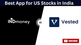 IndMoney vs Vested  Best App for US Stocks in India  Best App to Invest in US Stocks From India [upl. by Sul]