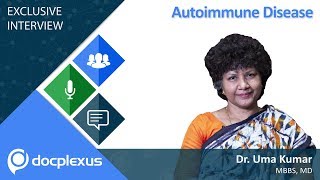 Understanding Autoimmune Disease by Dr Uma Kumar [upl. by Syl989]