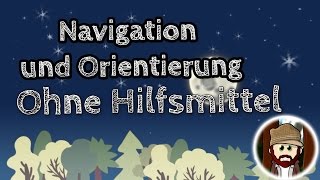 Navigation und Orientierung ohne Kompass Karte GPS  Teil2 [upl. by Dolan]