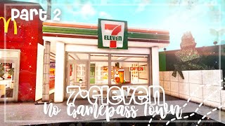 Roblox Bloxburg  No Gamepass Town  Part 2  7Eleven  Minami Oroi [upl. by Eyma59]