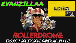 EPISODE 7 ROLLERDROME GAMEPLAY LV1  LV2 [upl. by Noryahs198]