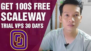 Nhận 100 Miễn Phí Tại ScaleWay Trải Nghiệm VPS Free 30 Ngày Cực Ngon [upl. by Kaufman149]