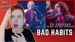 ED SHEERAN amp BRING ME THE HORIZON  BAD HABITS LIVE BRIT AWARDS 2022  REACTION [upl. by Micheal]