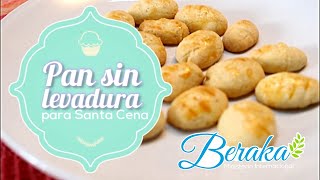 Receta  Pan sin Levadura Santa Cena versión Beraka [upl. by Hendrix20]