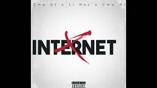 CMO AJ x Li Roc x CMO DT  Internet Official Audio prod by Camron762 amp HopOutJordan [upl. by Aleunamme]