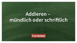 Addieren – Einfach erklärt  Cornelsen Verlag Grundschule [upl. by Rhiamon]