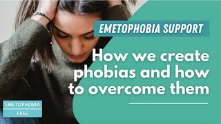 Emetophobia Support How do we create phobias and anxieties [upl. by Neffets]