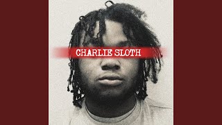 Charlie Sloth [upl. by Ahsilaf]