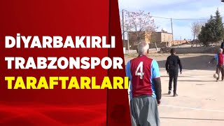 Diyarbakırın fanatik Trabzonsporlu köyü  A Haber [upl. by Dex]