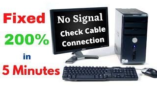 No Signal Check Cable Connection Fixed  Computer Turns On But No Display  No Signal PC Problem [upl. by Hugh]