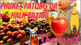 THAİLAND PHUKETTE HALK PAZARI [upl. by Tilda679]