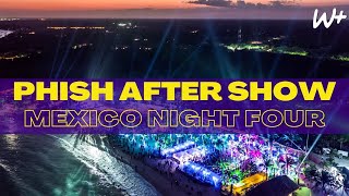 PHiSH  Setlist Recap  22424 Riviera Maya Mexico  Night 4 [upl. by Adnaw53]