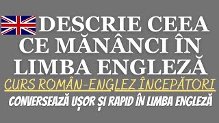 👩‍🏫🇬🇧 35 DE CUVINTE PENTRU A DESCRIE CEEA CE MĂNÂNCI 🍽️  VOCABULAR ENGLEZ engleza invataengleza [upl. by Pepita]