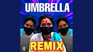 Umbrella Remix [upl. by Juback732]