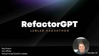 RefactorGPT LabLabai Hackathon Entry [upl. by Baxter]