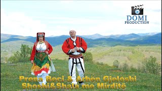 Prena Beci amp Arben Gjeloshi  ShoshiampShala me Mirditë Official Video 4K [upl. by Aicemaj232]