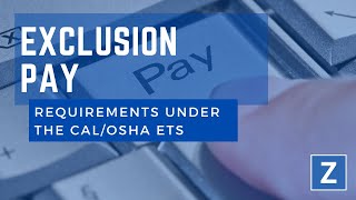 CalOSHA Exclusion Pay Requirements in 2022 For California Employers [upl. by Yetak159]