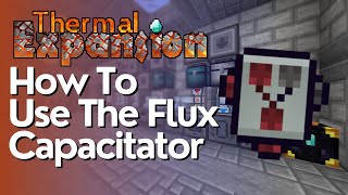 How To Use The Flux Capacitor In Thermal Expansion [upl. by Gracye]