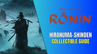 Rise of the Ronin HiranumaShinden All Collectible Locations All Cats Shrines Treasures [upl. by Borrell]