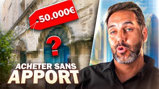 Acheter sans Apport plus ou moins de 50 000€ [upl. by Nannek851]