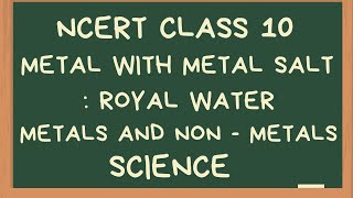 NCERT CLASS 10  CH  3 METALS AND NONMETALS  AASAN HAI [upl. by Prud]