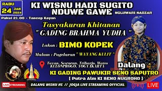 LIVE KI GADING PAWUKIR SENO SAPUTRO  LAKON  BIMO KOPEK  TASYAKURAN KEL KI WISNU HADI SUGITO [upl. by Wiggins]