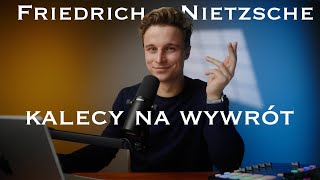 Kalecy na wywrót Jak Nietzsche oceniał cenionych quotgeniuszyquot [upl. by Earased]