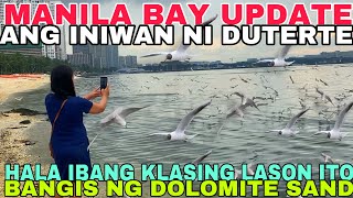 MANILA BAYBANGIS NG DOLOMITE SAND UMATAKE NG HUSTOGRABE INIWAN NI DIGONG GANITO NGAYONMiz July [upl. by Oidualc]