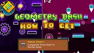 geometry dash how to get press start [upl. by Anytsirhc]