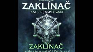 Andrzej Sapkowski  Zaklínač  Zaklínač I Poslední přání 16 Audiotékacz [upl. by Kulda]