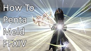 How Does Penta Melding Work FFXIV [upl. by Aticilef]