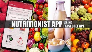 Your Personal Nutritionist using FatSecret API Android Project [upl. by Renaxela]