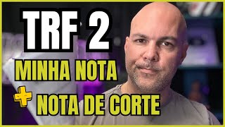 Concurso TRF2  gabarito oficial minha nota e nota de corte [upl. by Atel]