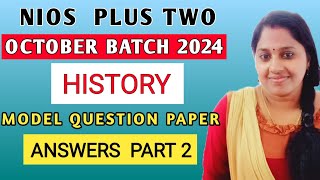 NIOS  PLUS TWO  HISTORY  MODEL QUESTION PAPER  ANSWERS  PART 2  OCTOBER BATCH 2024 [upl. by Kahl]