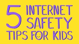 5 Internet Safety Tips for Kids [upl. by Yreffej]