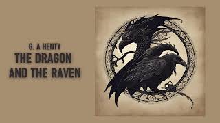 The Dragon amp The Raven  Part 4  Chapters 10  13  G A Henty  Free Full Length Audiobook [upl. by Michale940]