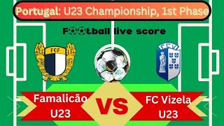 🛑LIVE Famalicão U23 vs FC Vizela U23  Liga Portugal Betclic  Full Match Live Streaming [upl. by Meesak]