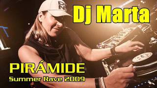 DJ MARTA  PIRAMIDE SUMMER RAVE 2009 [upl. by Anuaik602]