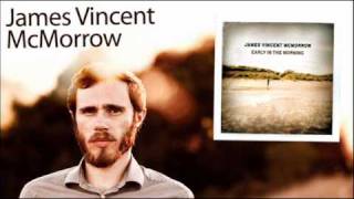 James Vincent McMorrow  Early In the Morning [upl. by Anale]