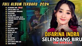 SELENDANG BIRU  Difarina Indra Adella  OM ADELLA  FULL ALBUM DANGDUT [upl. by Tahpos]