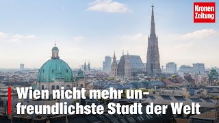 Wien nicht mehr unfreundlichste Stadt der Welt  kronetv NEWS [upl. by Adnolehs]